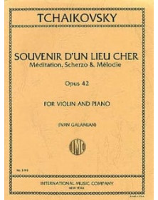 Tchaikovsky : Souvenir D'un Lieu Cher, Opus 42 (Galamian)