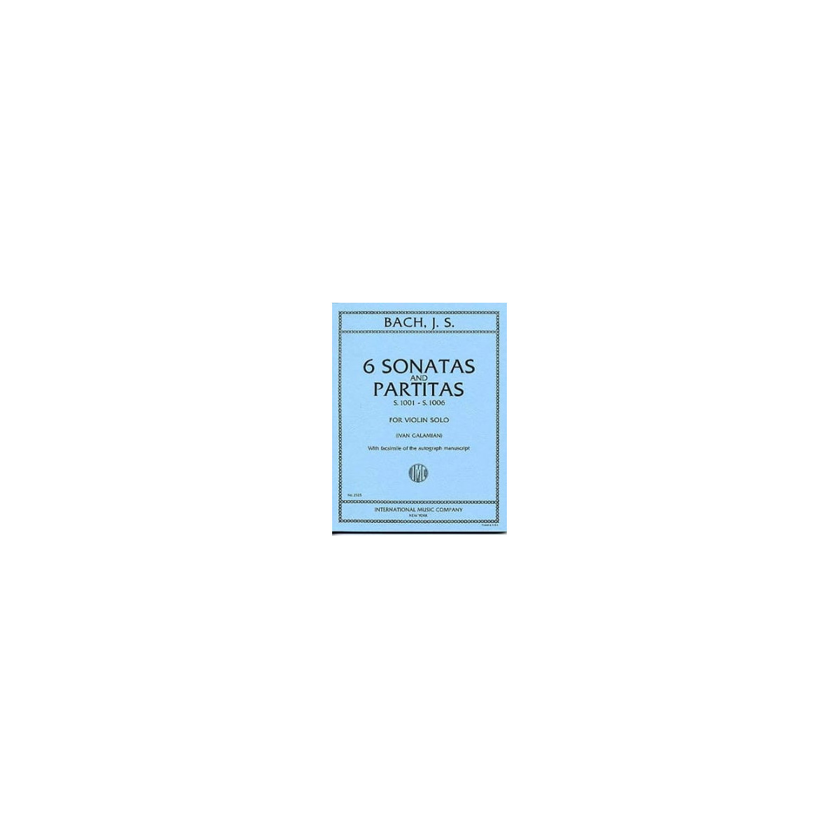 Sonates et Partitas BWV 1001-1006 pour violon seul (Galamian)