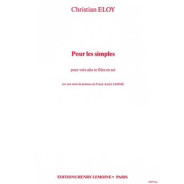 Christian Eloy : Pour les Simples - Pour Voix Alto et Flûte en Sol