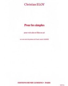 Christian Eloy : Pour les Simples - Pour Voix Alto et Flûte en Sol