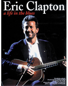 Eric Clapton: A Life In The...