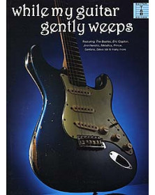 While My Guitar Gently Weeps