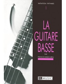 La guitare basse Vol.1 - Initiation et rythmes