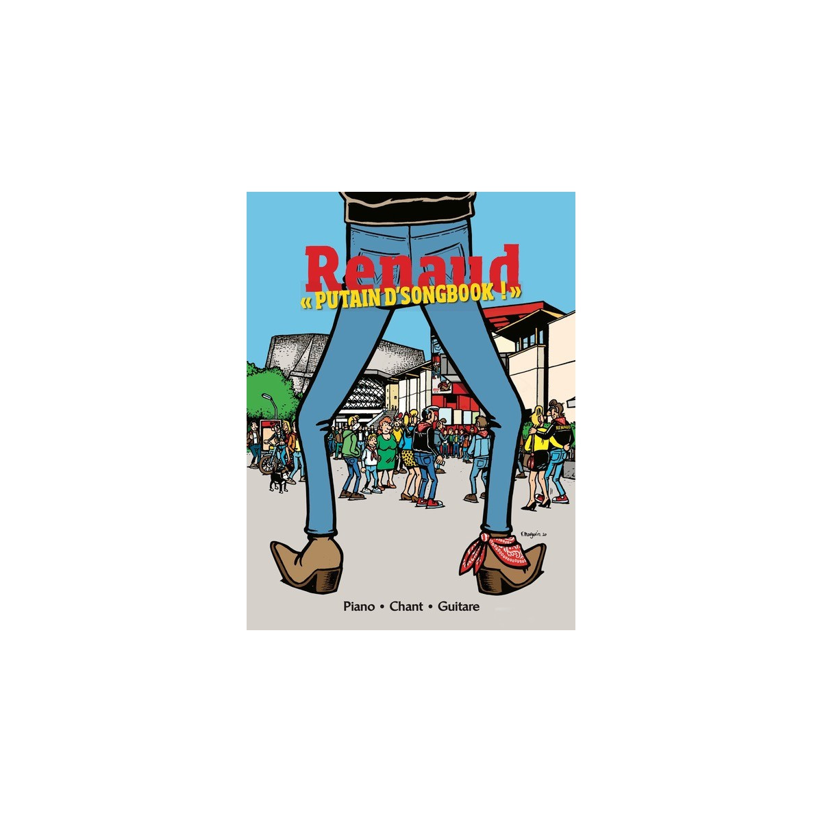 Renaud : Putain d'Songbook ! 16 Titres pour Piano Chant et Guitare - 9791091031998