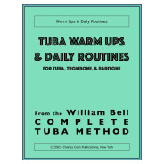 William Bell : Tuba Warm Ups and Daily Routines - Charles Colin