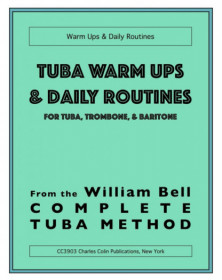 William Bell : Tuba Warm Ups and Daily Routines - Charles Colin