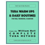 William Bell : Tuba Warm Ups and Daily Routines - Charles Colin
