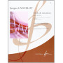 Jacques Lancelot : l'école Du Mecanisme Volume 1