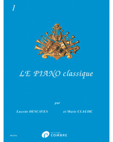 L. Descaves : Le Piano classique Vol. 1