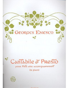 Georges Enesco : Cantabile et Presto Pour Flûte traversière et Piano