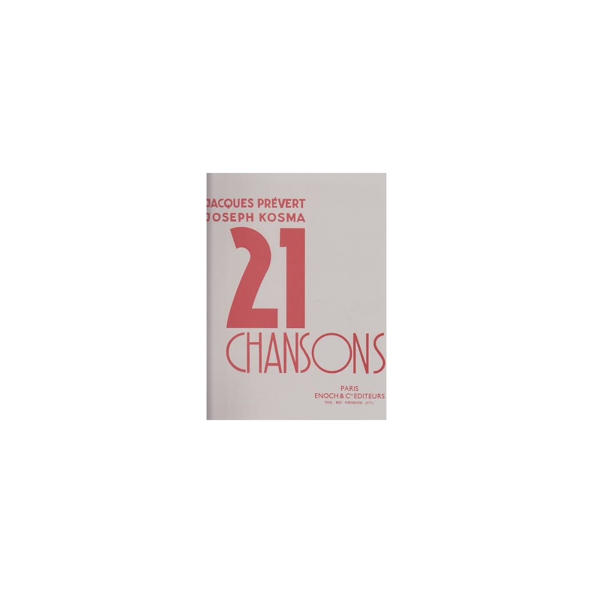 Joseph Kosma - Jacques Prévert : 21 Chansons Pour Chant et Piano