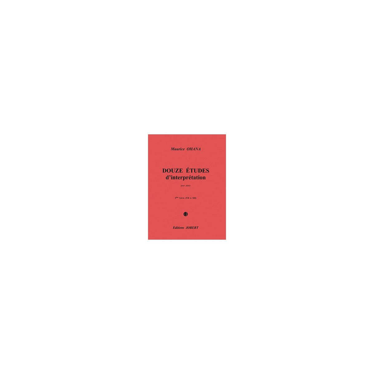 M. Ohana : 12 études d'interprétation Vol. 2
