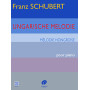 F. Schubert : Ungarische melodie (Mélodie hongroise)