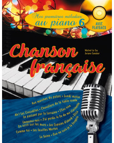 Mes premières mélodies au piano vol 6 : Chansons françaises