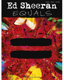 Ed Sheeran : Equals - Album de Partitions pour Piano, Voix et Guitare