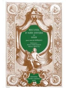 Lully : Recueil d'airs divers pour Soprano