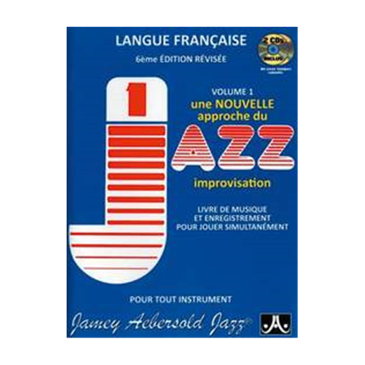 Aebersold Vol. 1 : Une Nouvelle Approche du Jazz Improvisation