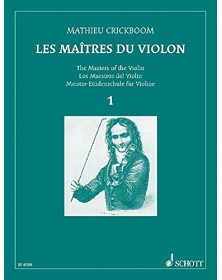 Mathieu Crickboom : Les Maîtres du Violon Volume 1
