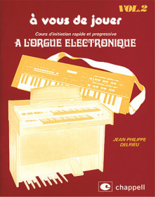 A Vous de Jouer A L'orgue Eléctronique Vol. 2