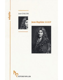 Jean Gallois : Jean-Baptiste Lully