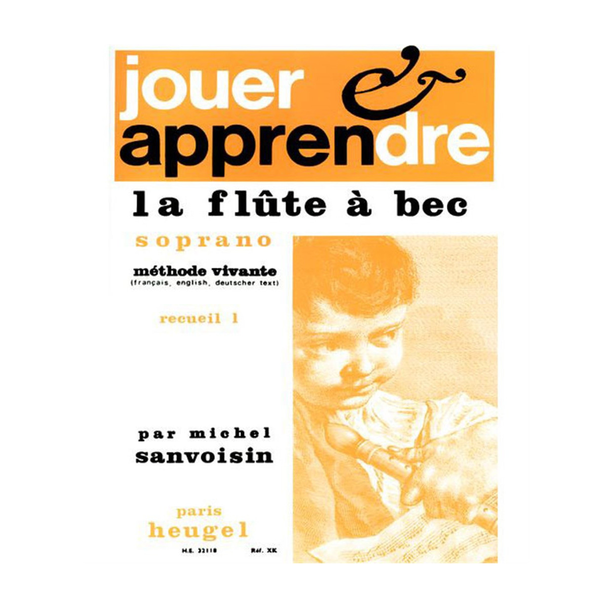 Jouer et apprendre la flûte à bec soprano - Vol.1