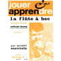 Jouer et apprendre la flûte à bec soprano - Vol.1