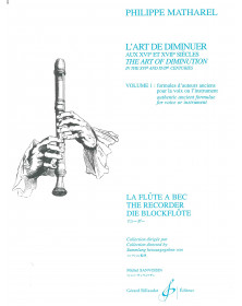 Ph. Matharel : L’art de diminuer aux XVI et XVIIème Siècles Vol. 1