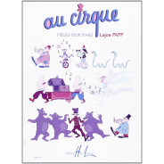 Lajos Papp : Au Cirque - pour Piano - Editions Henry Lemoine