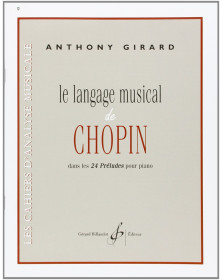 A. Girard : Le Langage Musical De Chopin