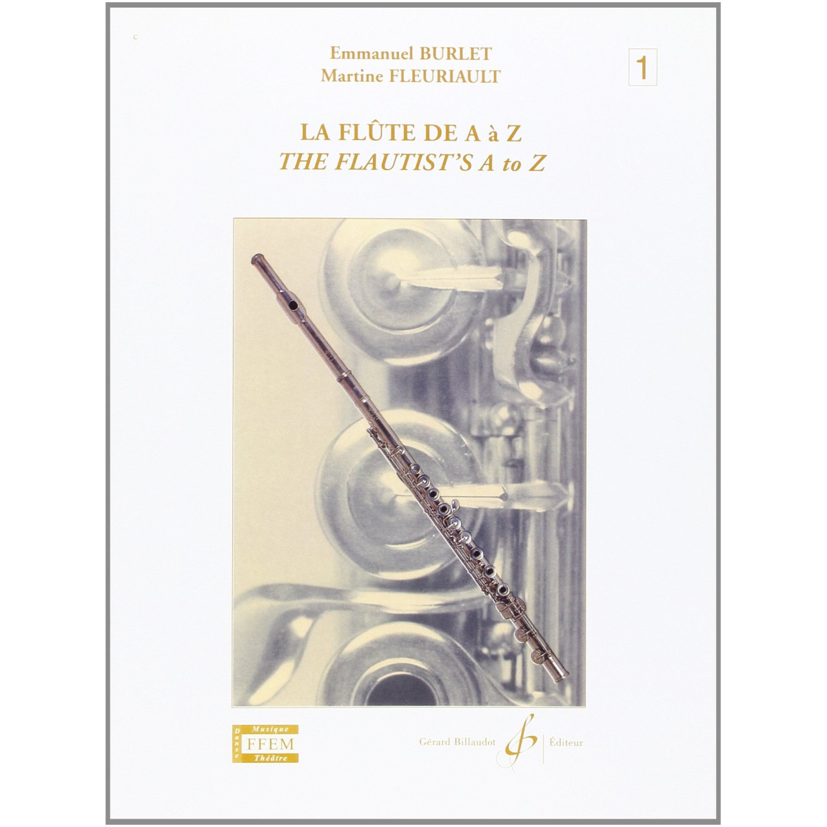Emmanuel Burlet : La Flûte de A à Z Volume 1