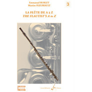 Emmanuel Burlet : La Flûte de A à Z Volume 3