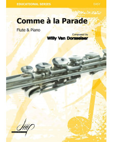 Comme à la parade - Flûte et Piano - Willy van Dorsselaer - DMP