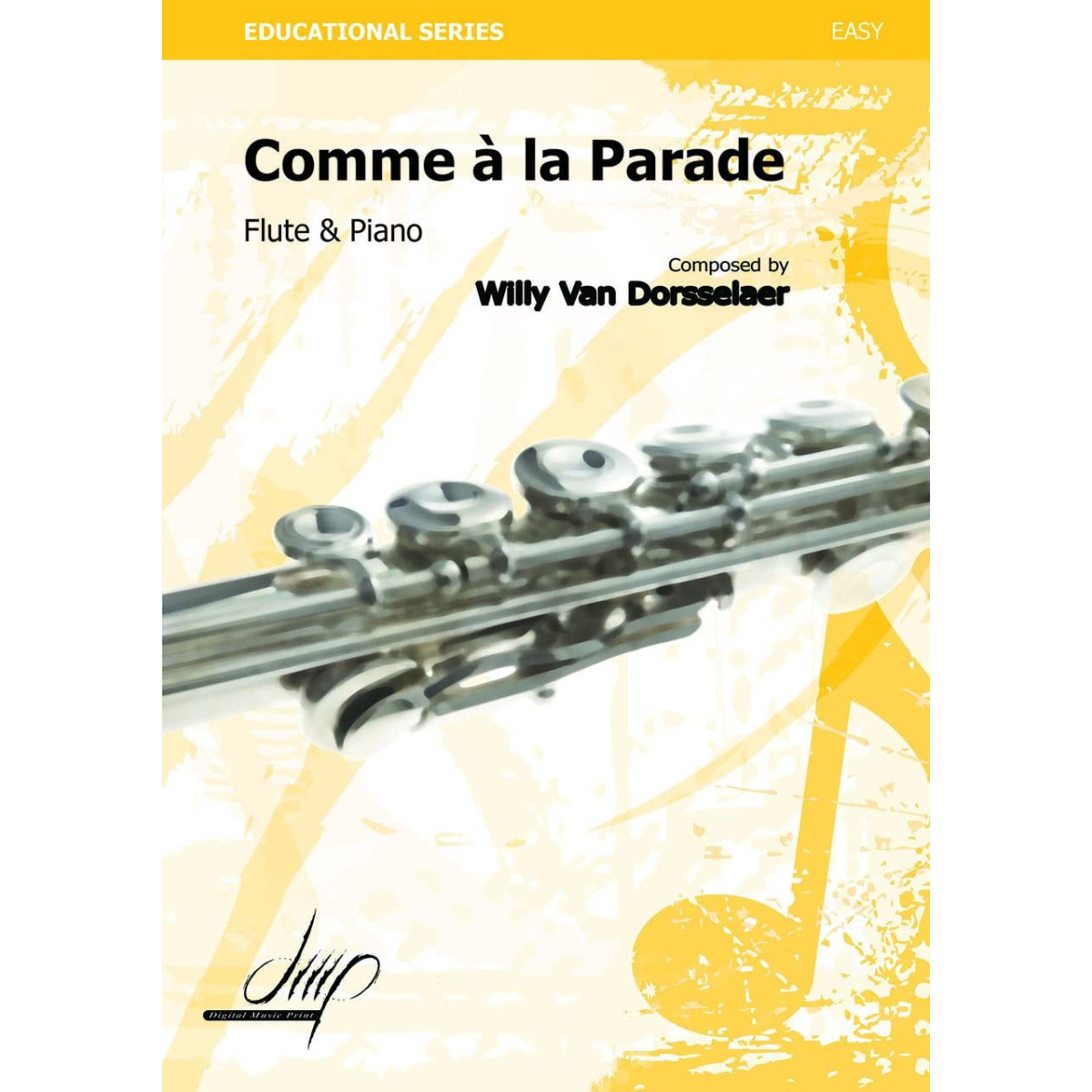 Comme à la parade - Flûte et Piano - Willy van Dorsselaer - DMP