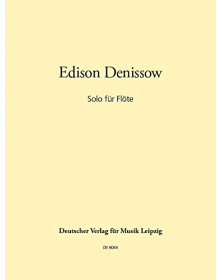 Edison Denisov : Solo für Flöte Solo