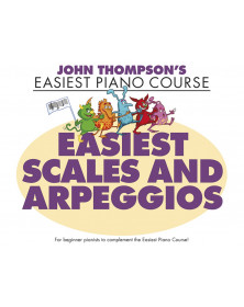 John Thompson's Easiest Scales and Arpeggios