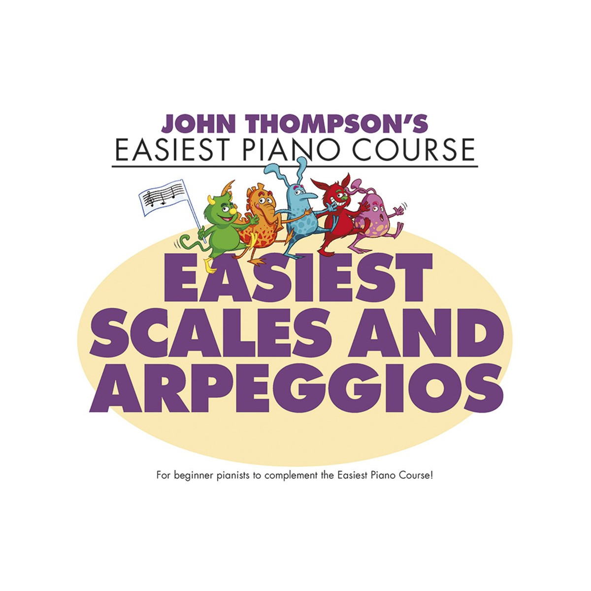 John Thompson's Easiest Scales and Arpeggios