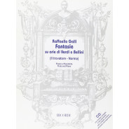 Raffaello Galli : Fantasie su arie di Verdi e Bellini