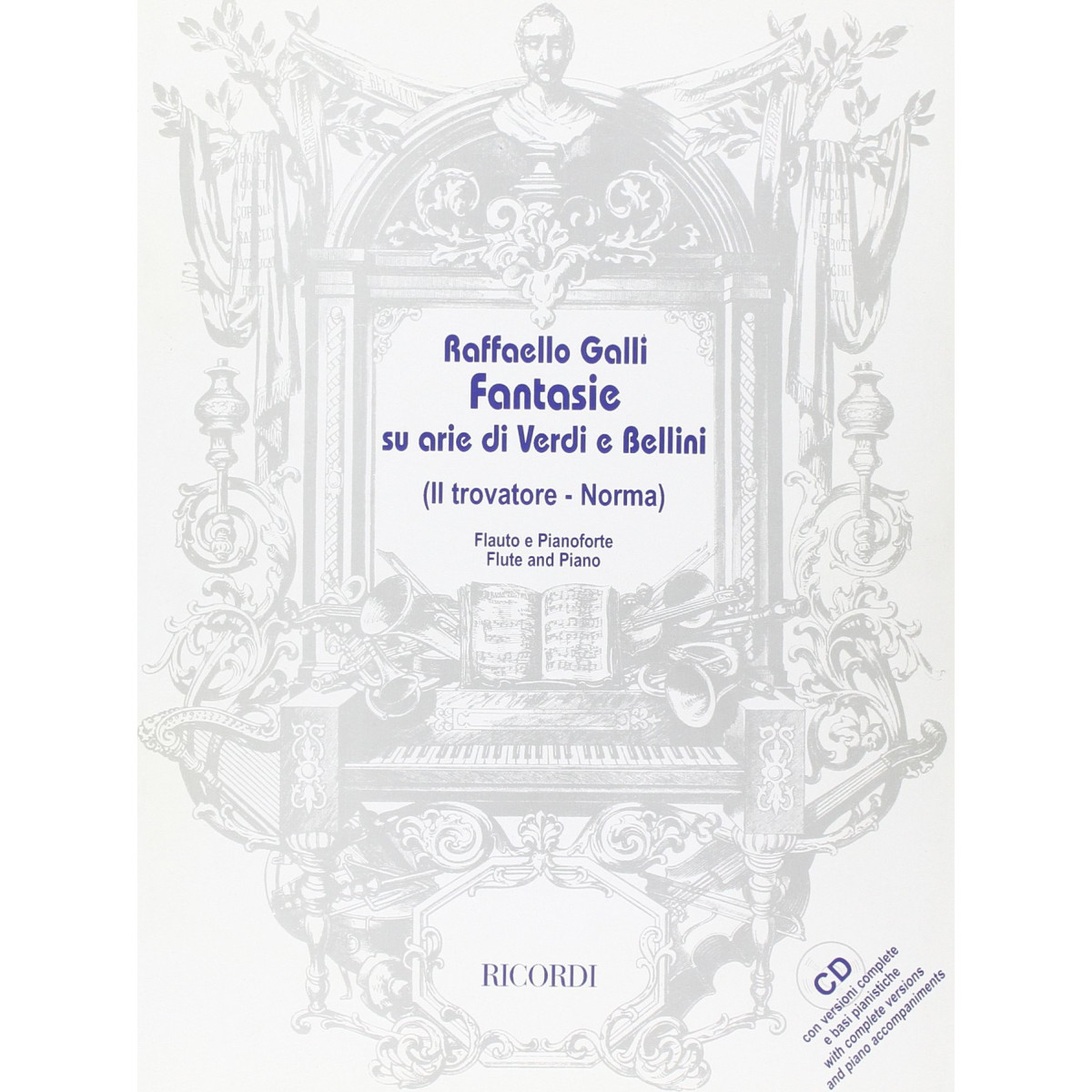 Raffaello Galli : Fantasie su arie di Verdi e Bellini
