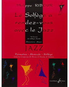 Philippe Ribour : Le Solfège A Rendez-Vous Avec Le Jazz Volume 1