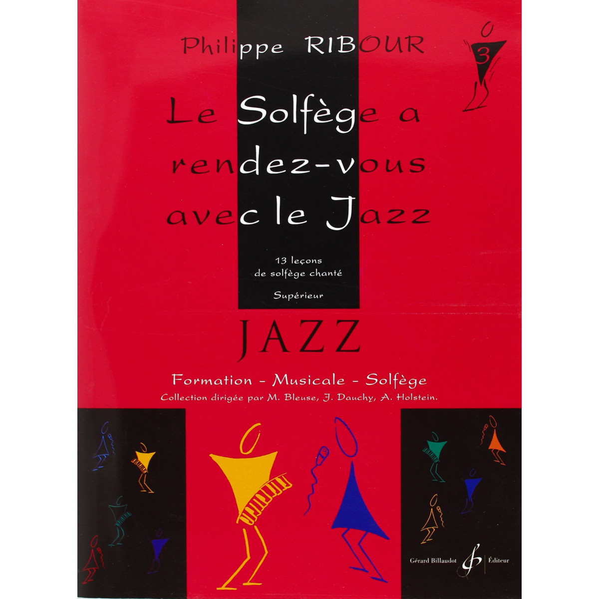 Philippe Ribour : Le Solfeège A Rendez-Vous Avec Le Jazz Volume 3