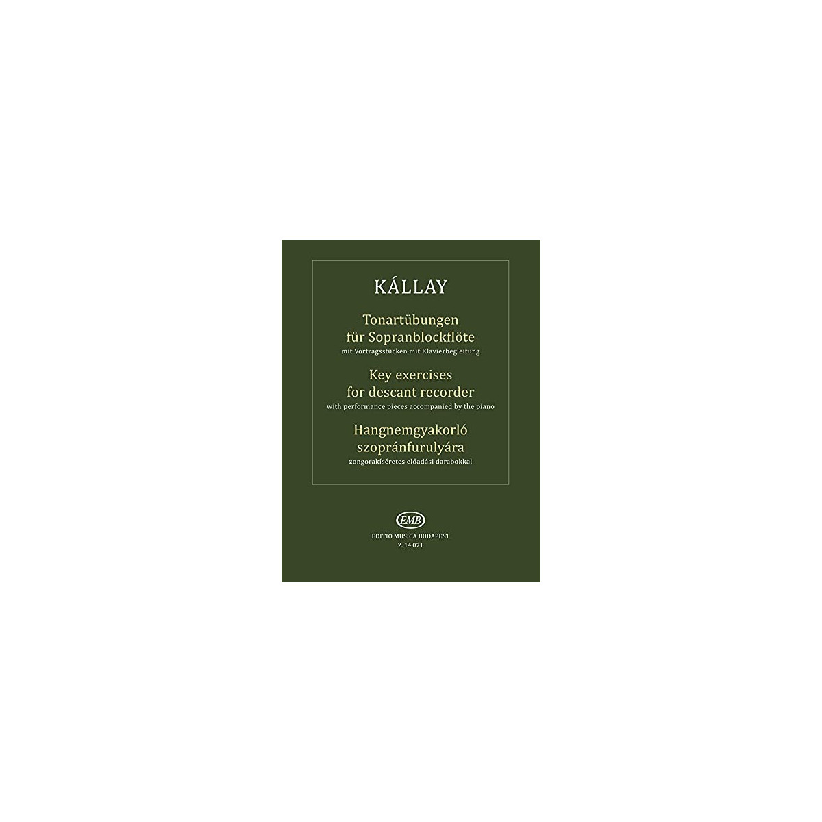 Kallay : Exercices De Tonalités pour Flûte A Bec Soprano