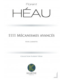 Florent Héau : 1111 Mécanismes avancés pour clarinette