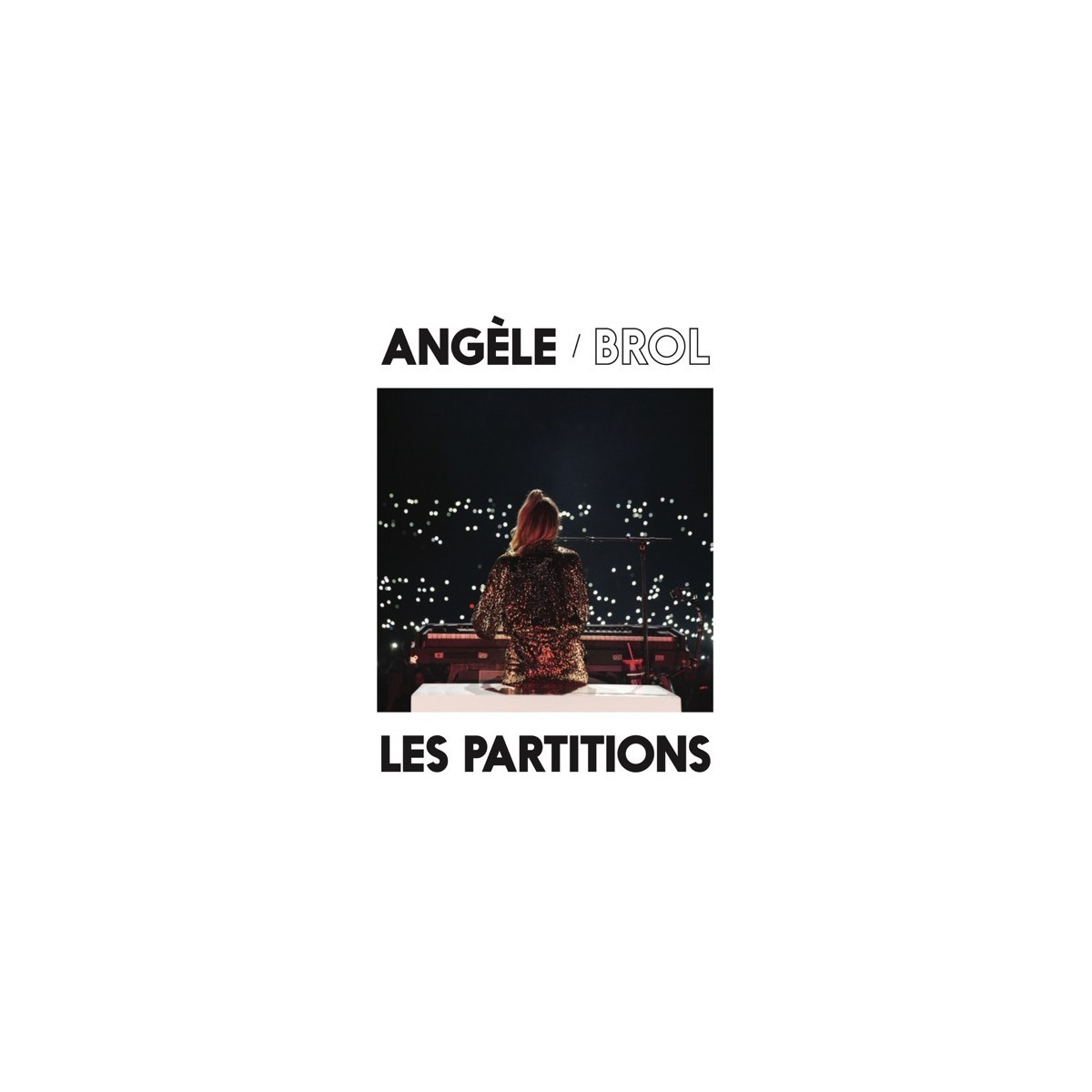 Angèle / Brol + Brol la suite : Les Partitions