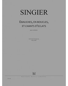 Ebauches, en boucles, et chants d'éclats