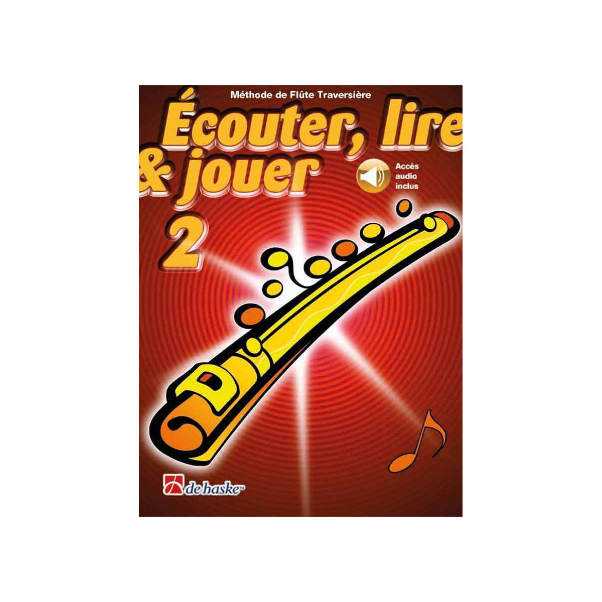 Ecouter Lire et Jouer - Vol. 2 - Flûte Traversière
