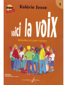 Voici la voix, Volume 1 - Valérie Josse - Gérard Billaudot