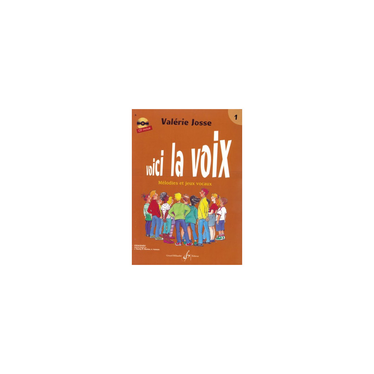 Voici la voix, Volume 1 - Valérie Josse - Gérard Billaudot