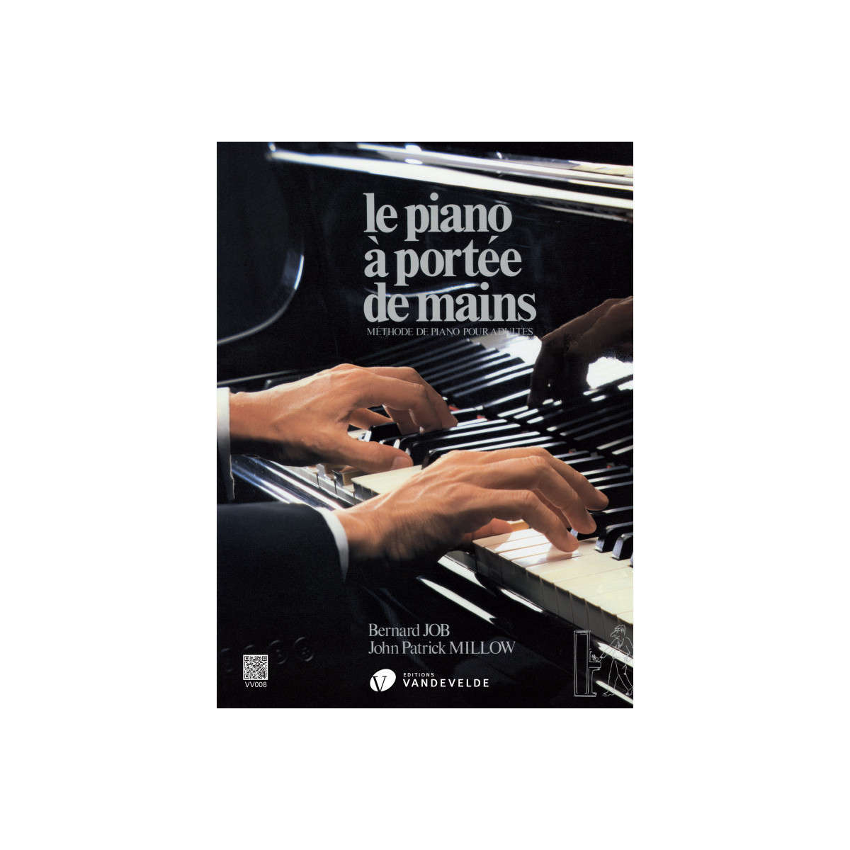Le Piano à portée de mains - Editions Van de Velde