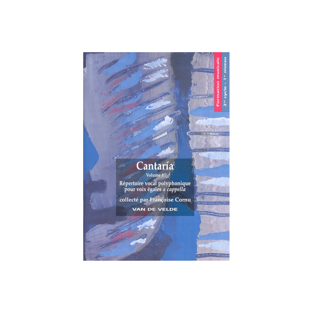 Françoise Cornu : Cantaria Volume 1
