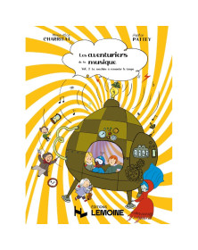 Sophie Pattey - Marie-Alice Charritat : Les Aventuriers de la musique Volume 3